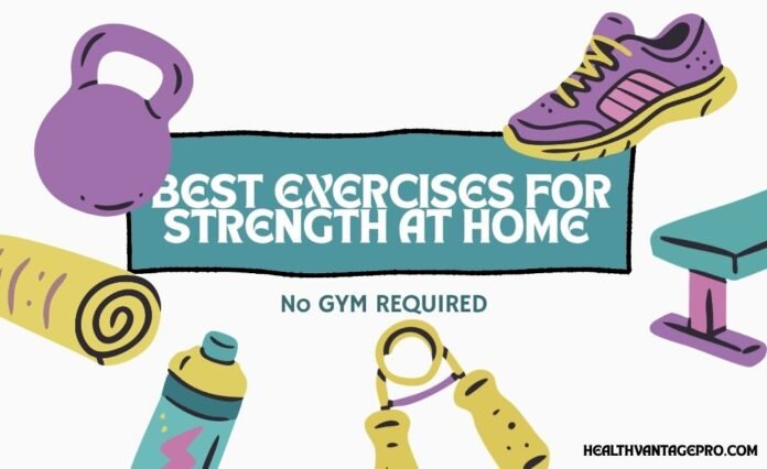 Best Exercises for Strength at Home