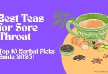 Best Tea for Sore Throat Relief: Top 10 Herbal Picks Best Tea for Sore Throat