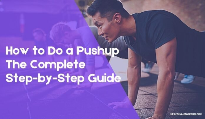 How to Do a Pushup How to Do a Pushup