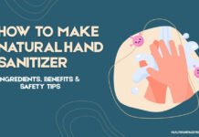 How to Make Natural Hand Sanitizer at Home: Ingredients, Benefits and Safety Tips How to Make Natural Hand Sanitizer
