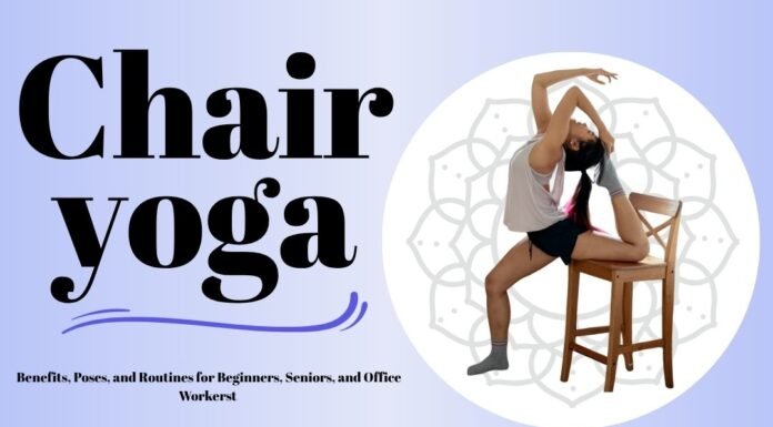 Chair Yoga: Benefits, Poses, and Routines for Beginners, Seniors, and Office Workers Chair yoga